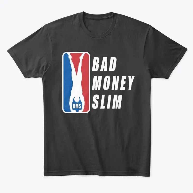 BADMONEYSLIM