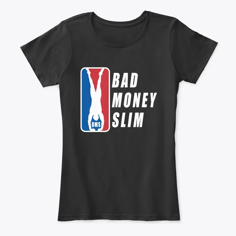 BADMONEYSLIM