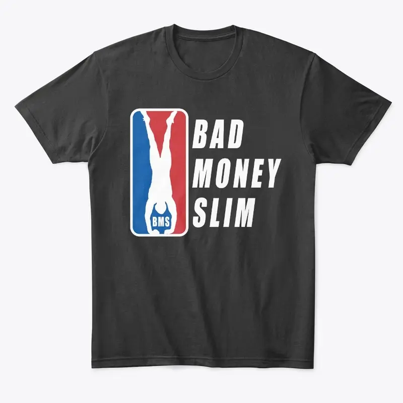 BADMONEYSLIM